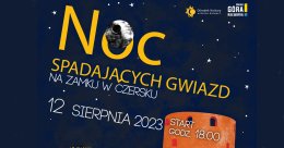 Noc Spadających Gwiazd na Zamku w Czersku 2023
