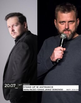 Stand up w antrakcie: Rafał Pacześ i Tomasz "Boras" Borkowski