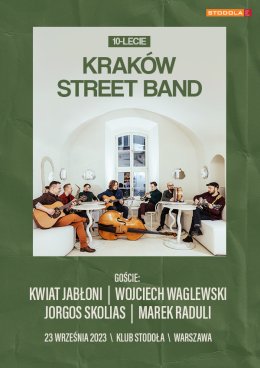 10-lecie Kraków Street Band & Goście: Wojtek Waglewski, Kwiat Jabłoni, Marek Raduli i Jorgos Skolias