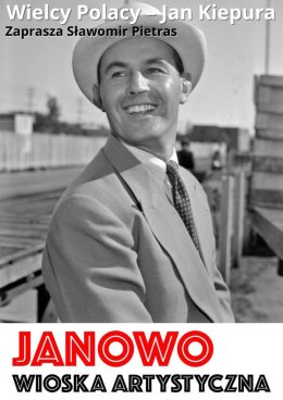 „Wielcy Polacy – Jan Kiepura”. Zaprasza Sławomir Pietras