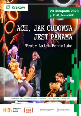 Ach, jak cudowna jest Panama - Teatr Lalek Banialuka