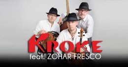 Ethno Jazz Festival KROKE feat. ZOHAR FRESCO