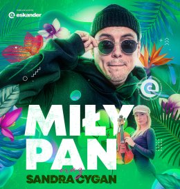 Miły Pan & Sandra Cygan