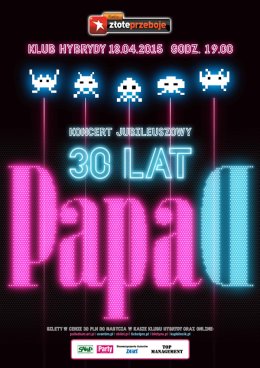 PAPA D - 30 lat - Koncert Jubileuszowy
