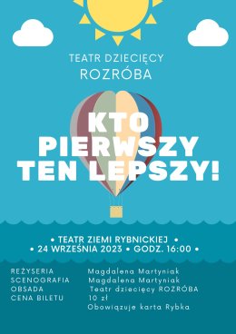 Kto pierwszy ten lepszy - spektakl Dziecięcego Teatru ROZRÓBA