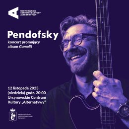 Pendofsky | koncert promujący album Gumolit