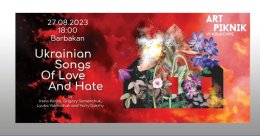 Art Piknik: koncert "Ukraińskie pieśni nienawiści i miłości"