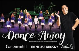 DANCE AWAY - CARRANTUOHILL, Ireneusz KROSNY, SALAKE