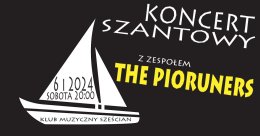 The Pioruners - koncert szantowy