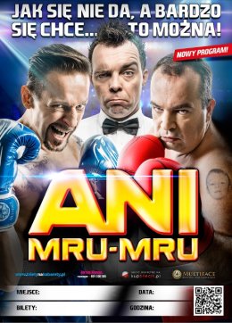 Kabaret Ani Mru-Mru - Jak się nie da, a bardzo się chce... to można!