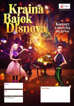 Kraina Bajek Disneya - koncert z piosenkami z bajek Disneya z muzyką na żywo