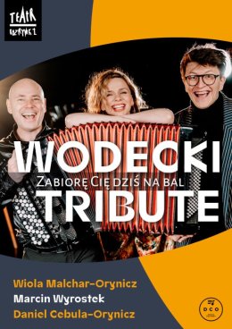 Zabiorę Cię dziś na bal - Wodecki Tribute