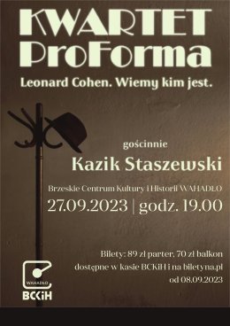 KWARTET ProForma gościnnie KAZIK STASZEWSKI - Leonard Cohen. Wiemy kim jest.