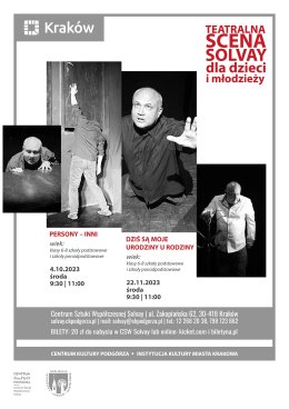 22.11.2023 r. godz. 11:00, CSW SOLVAY, SPEKTAKL „DZIS SĄ MOJE URODZINY U RODZINY”