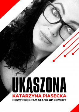 Plakat Katarzyna Piasecka - Nowy program stand-up comedy „Ukąszona”. 210209