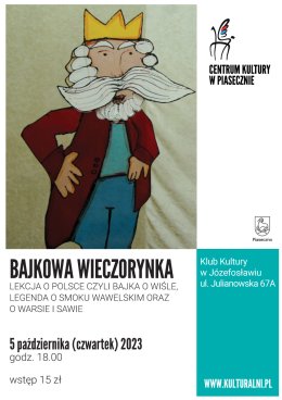 BAJKOWA WIECZORYNKA LEKCJA O POLSCE CZYLI BAJKA O WIŚLE, LEGENDA O SMOKU WAWELSKIM ORAZ O WARSIE I SAWIE