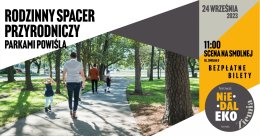 Rodzinny spacer przyrodniczy parkami Powiśla