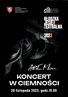 KONCERT W CIEMNOŚCI - ARTur Moon