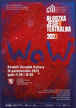 "WoW" - Kłodzka Jesień Teatralna 2023