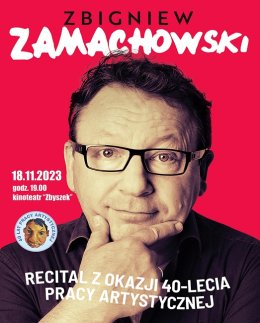 ZBIGNIEW ZAMACHOWSKI recital z okazji 40-lecia pracy artystycznej