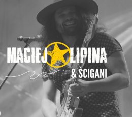 Maciej Lipina z zespołem Ścigani