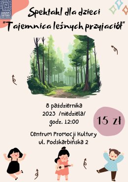Tajemnica leśnych przyjaciół - spektakl dla dzieci Teatru Promyk