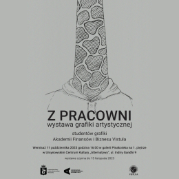 Z pracowni | wystawa studentów Akademii Vistula