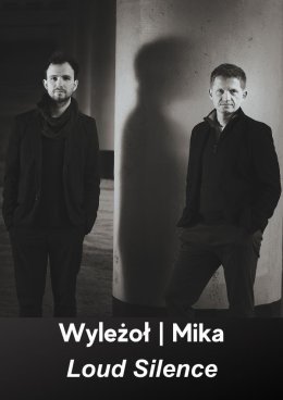 Wyleżoł / Mika - Loud Silence