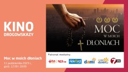 Drogowskazy: projekcja filmu "Moc w moich dłoniach"