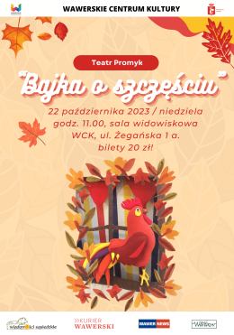 Spektakl teatralny dla dzieci „Bajka o szczęściu” / 22.10.2023 / WCK Międzylesie