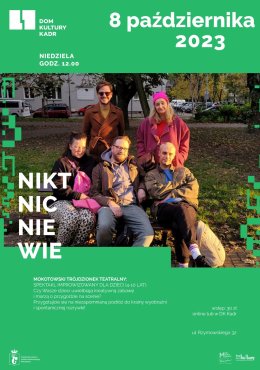 Mokotowski Trójdzionek Teatralny: spektakl improwizowany dla dzieci: Nikt Nic Nie Wie