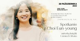 spotkanie z Choi Eun-young, autorką książki „Uśmiech Shoko”