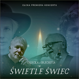 Osiecka i Grechuta w Świetle Świec