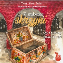 Teatr Złoty Dukat  - "Z malowanej skrzyni"