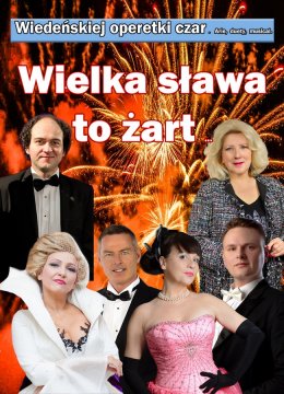 Wielka sława to żart - Wiedeńskiej operetki czar