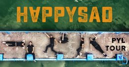 HAPPYSAD - PYŁ Tour 2023