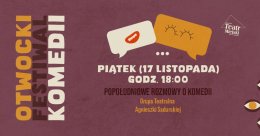 Popołudniowe Rozmowy o Komedii  Grupa Teatralna Agnieszki Sadurskiej