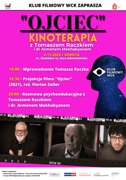 Klub Filmowy WCK – film „Ojciec” / Kinoterapia z Tomaszem Raczkiem i dr. Armenem Mekhakyanem / 4.11.2023 / WCK