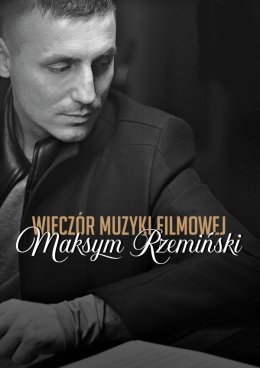 Maksym Rzemiński - Koncert Muzyki Filmowej