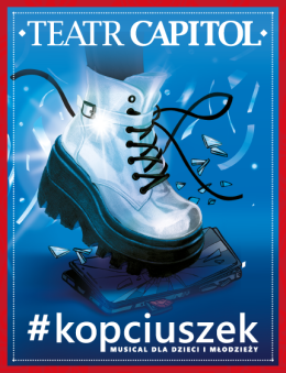 Spektakl „#kopciuszek" Teatr Capitol