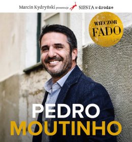 SIESTA w drodze PEDRO MOUTINHO - Wieczór FADO