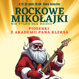 Piosenki z Akademii Pana Kleksa - Rockowe Mikołajki nie tylko dla dzieci