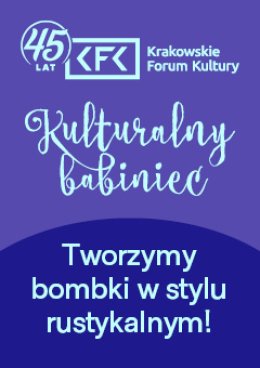 Kulturalny Babiniec – grudzień, spotkanie I | Bombki w stylu rustykalnym
