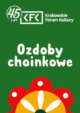Ozdoby choinkowe | Świąteczne warsztaty rodzinne
