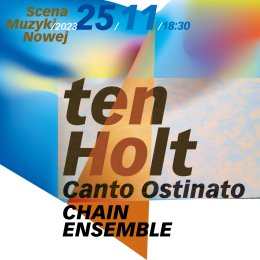 Simeon ten Holt – Canto Ostinato | koncert z cyklu Scena Muzyki Nowej
