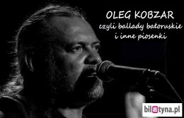 Oleg Kobzar - Ballady białoruskie i inne piosenki