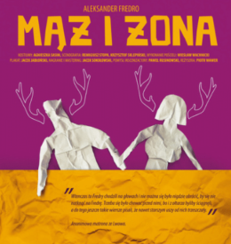 „Mąż i Żona”- spektakl