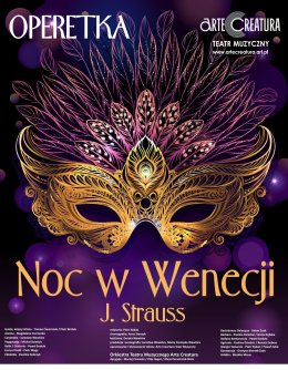 Plakat Noc w Wenecji operetka J. Straussa - Arte Creatura Teatr Muzyczny 262797