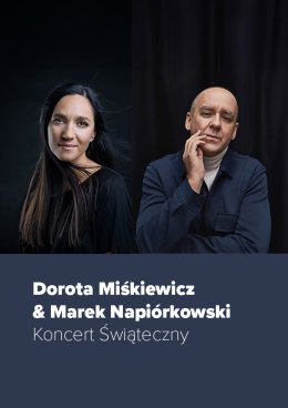 Dorota Miśkiewicz & Marek Napiórkowski. Koncert Świąteczny