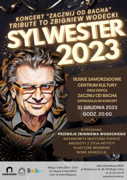 SYLWESTER 2023 Zacznij od Bacha Tribute to ZBIGNIEW WODECKI